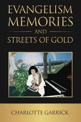 Recuerdos de Evangelismo y Calles de Oro - Evangelism Memories and Streets of Gold