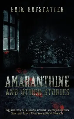 Amarantina Y otras historias - Amaranthine: And Other Stories