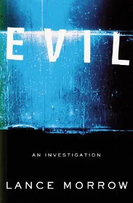 El mal: una investigación - Evil: An Investigation