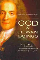 Dios y los seres humanos: Primera traducción al inglés - God & Human Beings: First English Translation