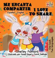 Me Encanta Compartir I Love to Share (Libro Infantil Español): Libro bilingüe español para niños - Me Encanta Compartir I Love to Share (Spanish Children's book): Bilingual Spanish Book for Kids