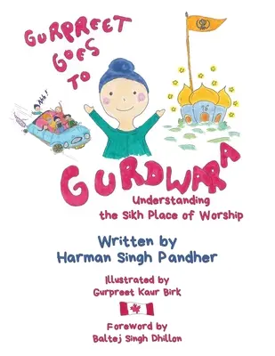 Gurpreet Goes to Gurdwara: Understanding the Sikh Place of Worship (Gurpreet va a Gurdwara: Comprender el lugar de culto sij) - Gurpreet Goes to Gurdwara: Understanding the Sikh Place of Worship