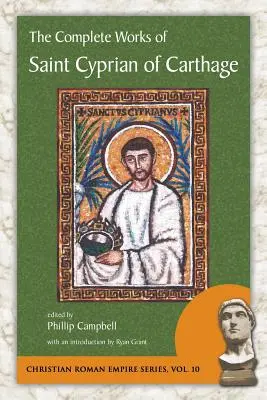 Obras completas de San Cipriano de Cartago - The Complete Works of Saint Cyprian of Carthage