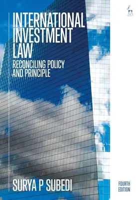 Derecho internacional de inversiones: Reconciling Policy and Principle - International Investment Law: Reconciling Policy and Principle