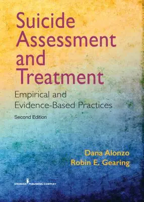 Evaluación y tratamiento del suicidio: Prácticas Empíricas y Basadas en la Evidencia - Suicide Assessment and Treatment: Empirical and Evidence-Based Practices