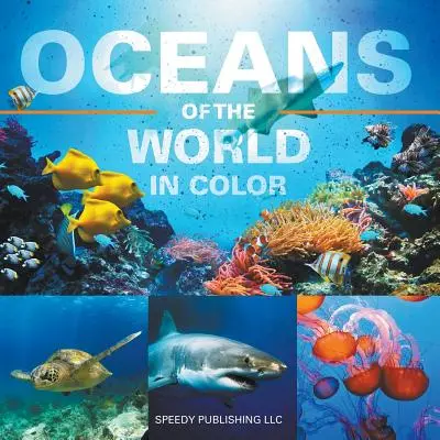 Océanos del mundo en color - Oceans Of The World In Color