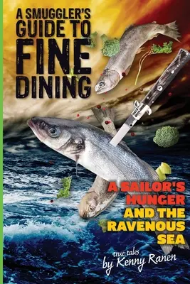 Guía del contrabandista para la buena mesa - A Smuggler's Guide to Fine Dining