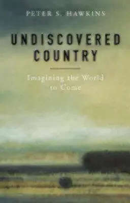 Undiscovered Country: Imaginando el mundo que viene - Undiscovered Country: Imagining the World to Come