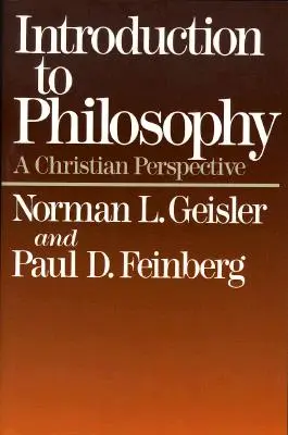 Introducción a la Filosofía: Una perspectiva cristiana - Introduction to Philosophy: A Christian Perspective