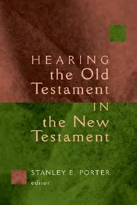 Escuchar el Antiguo Testamento en el Nuevo Testamento - Hearing the Old Testament in the New Testament