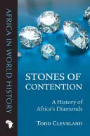 Piedras de contención: Historia de los diamantes de África - Stones of Contention: A History of Africa's Diamonds