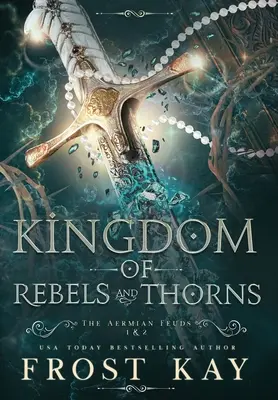 Reino de rebeldes y espinas - Kingdom of Rebels and Thorns