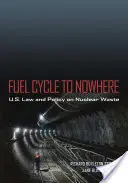 Fuel Cycle to Nowhere: Ley y política estadounidenses sobre residuos nucleares - Fuel Cycle to Nowhere: U.S. Law and Policy on Nuclear Waste