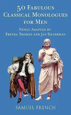 50 Fabulosos Monólogos Clásicos para Hombres - 50 Fabulous Classical Monologues for Men