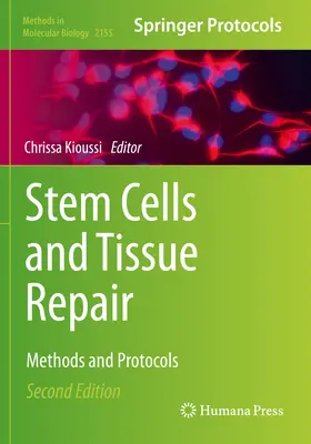 Células madre y reparación de tejidos: Métodos y protocolos - Stem Cells and Tissue Repair: Methods and Protocols