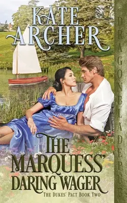 La audaz apuesta del marqués - The Marquess' Daring Wager