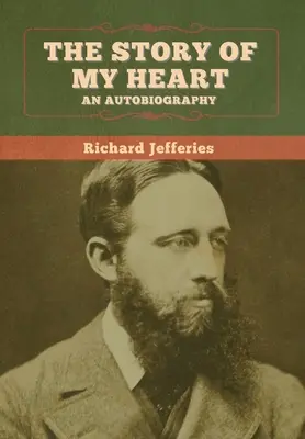 La historia de mi corazón: Una autobiografía - The Story of My Heart: An Autobiography