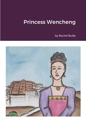 La princesa Wencheng - Princess Wencheng