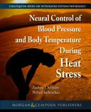 Control neural de la presión arterial y la temperatura corporal durante el estrés térmico - Neural Control of Blood Pressure and Body Temperature During Heat Stress