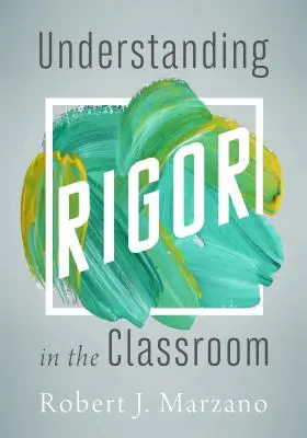 Comprender el rigor en el aula - Understanding Rigor in the Classroom