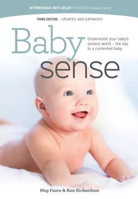 Sentido bebé: Comprender el mundo sensorial de tu bebé: la clave para que esté contento - Baby sense: Understand your baby's sensory world - the key to a contented baby