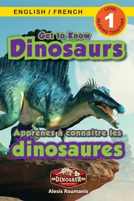 Conoce a los dinosaurios: Bilingüe (inglés / francés) (Anglais / Franais) Dinosaur Adventures (Engaging Readers, Level 1) - Get to Know Dinosaurs: Bilingual (English / French) (Anglais / Franais) Dinosaur Adventures (Engaging Readers, Level 1)