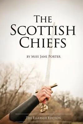 The Scottish Chiefs: The Ellerslie Edition