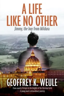 Una vida como ninguna otra: Jimmy, el chico de Mildura - A Life Like No Other: Jimmy, the boy from Mildura