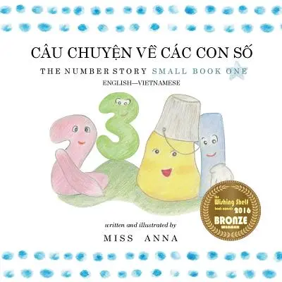 La Historia Numérica 1 CU CHUYỆN VỀ CC CON SỐ: Small Book One Inglés-Vietnamita - The Number Story 1 CU CHUYỆN VỀ CC CON SỐ: Small Book One English-Vietnamese
