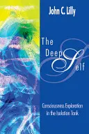 El yo profundo: exploración de la conciencia en el tanque de aislamiento - The Deep Self: Consciousness Exploration in the Isolation Tank