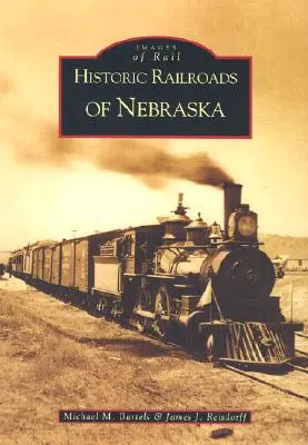 Ferrocarriles históricos de Nebraska - Historic Railroads of Nebraska