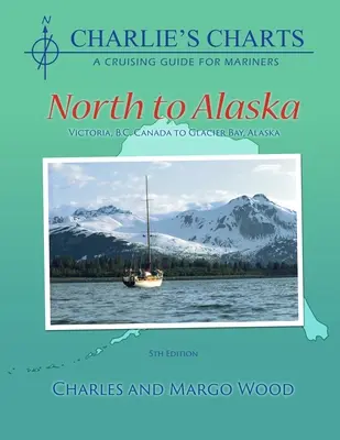 Charlie's Charts: Del norte a Alaska - Charlie's Charts: North to Alaska