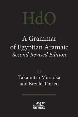 Gramática del arameo egipcio, segunda edición revisada - A Grammar of Egyptian Aramaic, Second Revised Edition