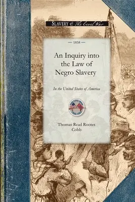 Una investigación sobre la ley de la esclavitud de los negros: A la que se añade una reseña histórica de la esclavitud - An Inquiry Into the Law of Negro Slavery: To Which Is Prefixed, an Historical Sketch of Slavery