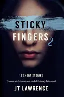 Dedos Pegajosos 2: Otros 12 Cuentos Cortos - Sticky Fingers 2: Another 12 Short Stories