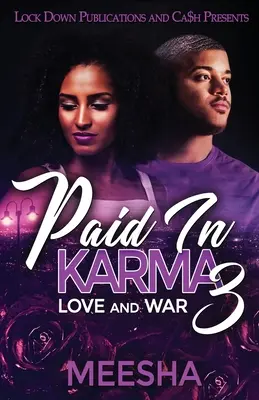 Pagado con karma 3: Amor y guerra - Paid in Karma 3: Love and War