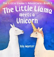 La pequeña llama conoce a un unicornio - The Little Llama Meets a Unicorn