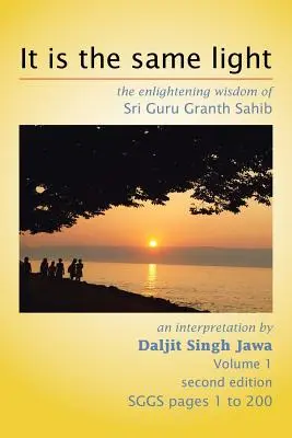 Es la misma luz: La sabiduría iluminadora del Sri Guru Granth Sahib - It Is the Same Light: The Enlightening Wisdom of Sri Guru Granth Sahib