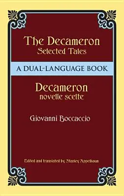 Cuentos escogidos del Decamerón / Decameron Novelle Scelte: Un libro en dos idiomas - Decameron Selected Tales / Decameron Novelle Scelte: A Dual-Language Book