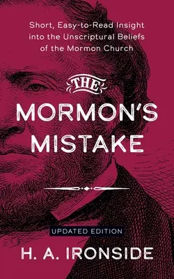 El error del mormón: Una visión breve y fácil de leer de las creencias contrarias a las Escrituras de la Iglesia Mormona - The Mormon's Mistake: Short, Easy-to-Read Insight into the Unscriptural Beliefs of the Mormon Church