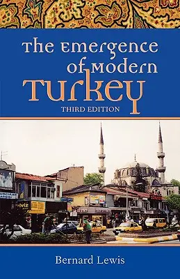 El surgimiento de la Turquía moderna - The Emergence of Modern Turkey