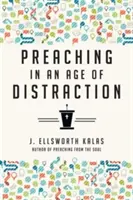 Predicar en la era de la distracción - Preaching in an Age of Distraction