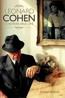 Leonard Cohen: A Remarkable Life - Edición revisada y actualizada - Leonard Cohen: A Remarkable Life - Revised and Updated Edition