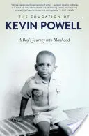 La educación de Kevin Powell: El viaje de un niño hacia la madurez - The Education of Kevin Powell: A Boy's Journey Into Manhood