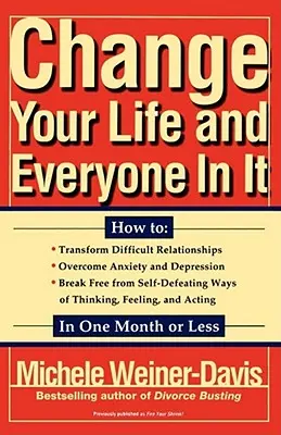 Cambie su vida y la de todos: Cómo: - Change Your Life and Everyone in It: How To: