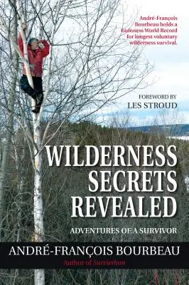 Wilderness Secrets Revealed: Aventuras de un superviviente - Wilderness Secrets Revealed: Adventures of a Survivor