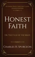 La fe sincera: O, La pista del laberinto - Honest Faith: Or, The Clue of the Maze