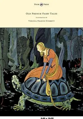 Antiguos cuentos de hadas franceses - Ilustrados por Virginia Frances Sterrett - Old French Fairy Tales - Illustrated by Virginia Frances Sterrett