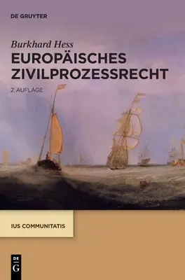 El derecho civil europeo - Europisches Zivilprozessrecht