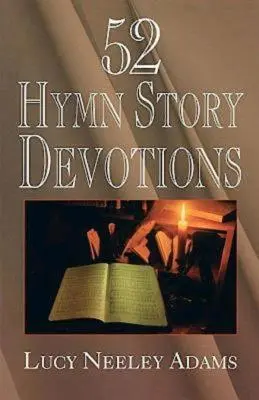 52 historias de himnos - 52 Hymn Story Devotions